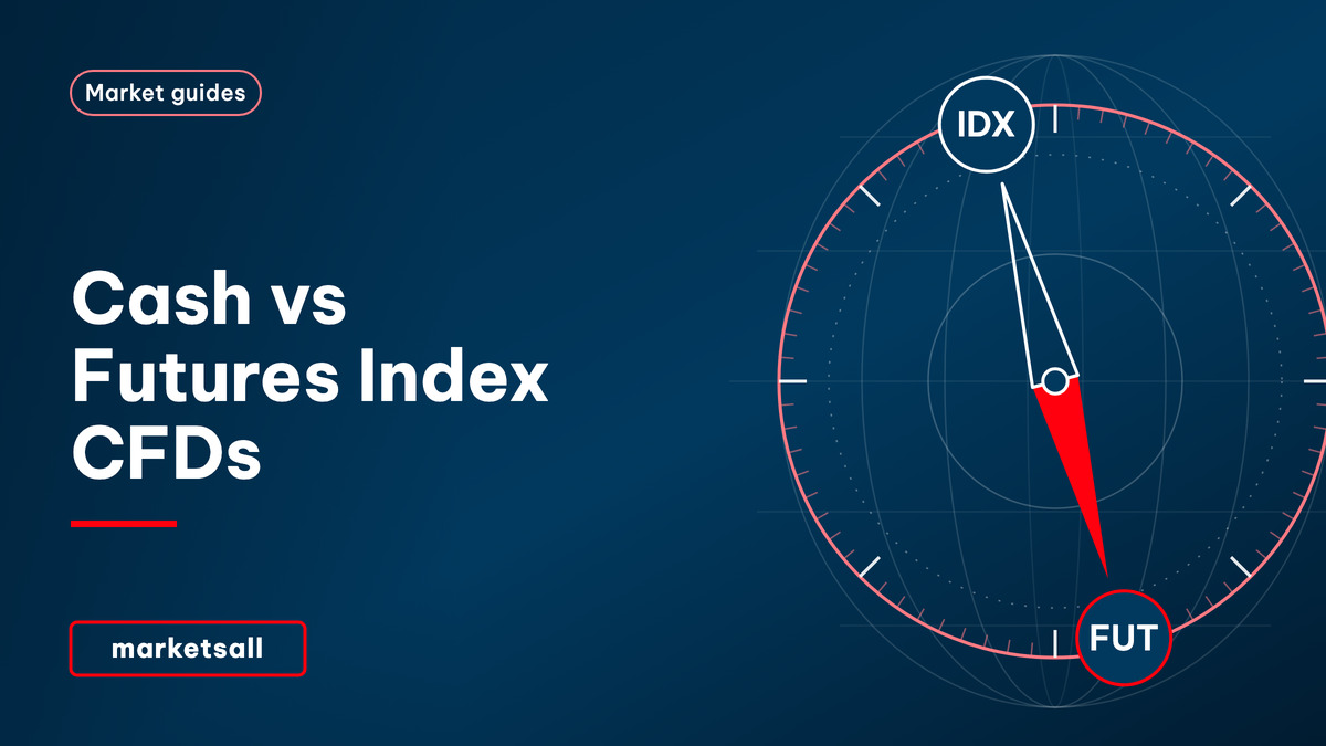Cash vs Futures Index CFDs - MarketsAll Market Guides cover