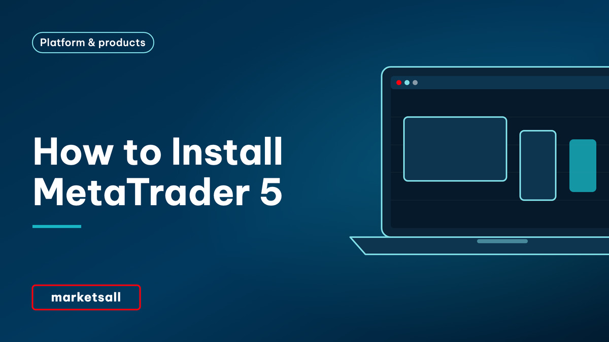How to Install MetaTrader 5 - MarketsAll Platform & Products cover