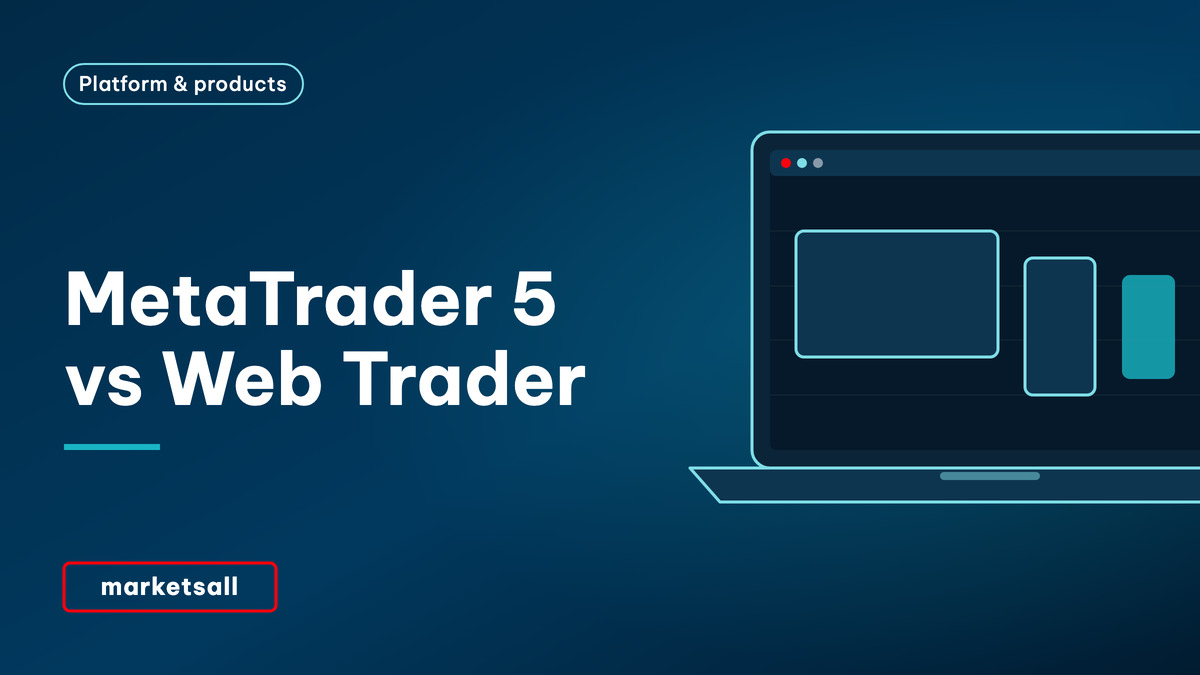 MetaTrader 5 vs Web Trader - MarketsAll Platform & Products cover
