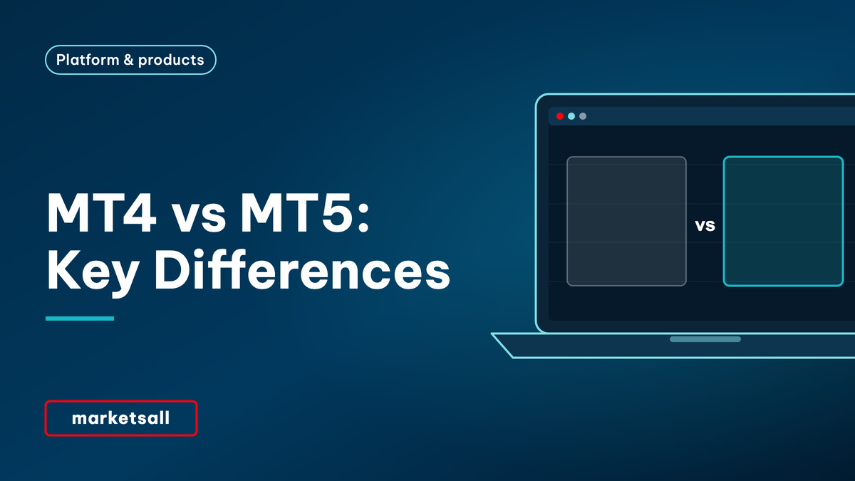 MT4 vs MT5: Key Differences - MarketsAll Platform & Products cover