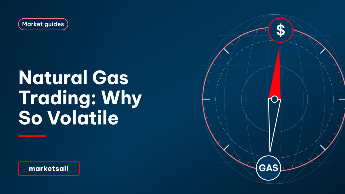 Natural Gas Trading: Why So Volatile - MarketsAll Market Guides cover